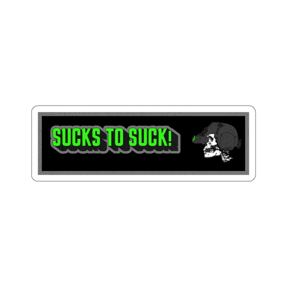 Sucks To Suck! (Green) Kiss-Cut Stickers