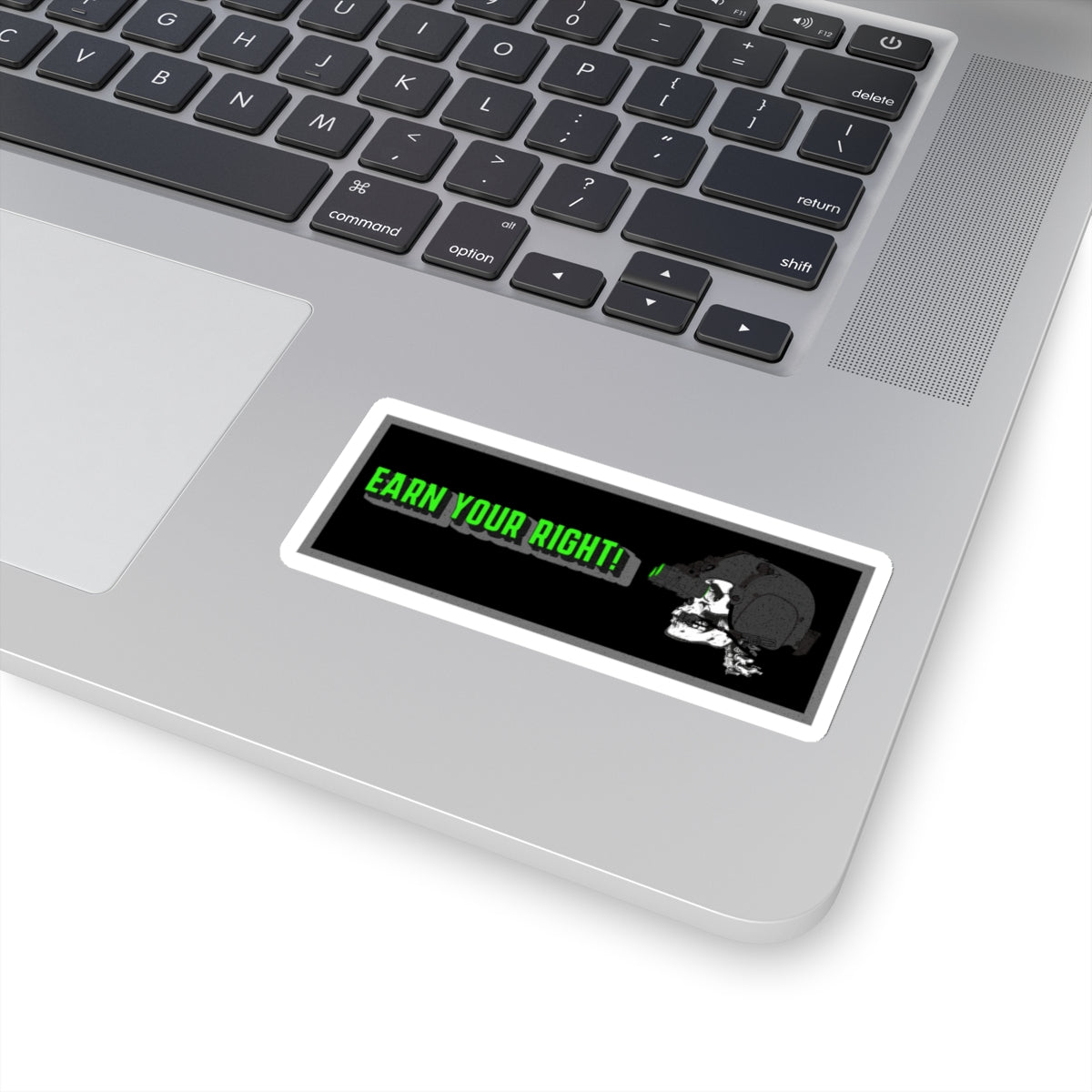 Earn your right (Green) Kiss-Cut Stickers